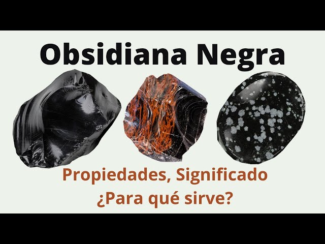 Descubre los secretos de la obsidiana negra Descubre los secretos de la obsidiana negra