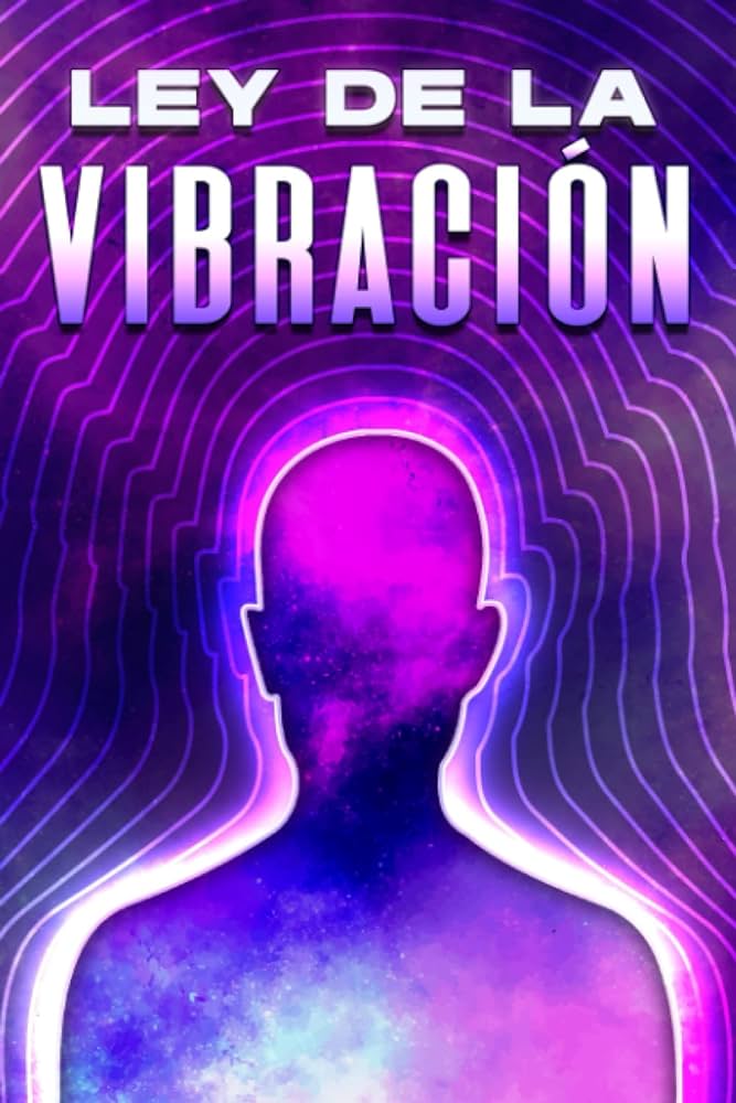 Los efectos de elevar la vibración personal Los efectos de elevar la vibración personal